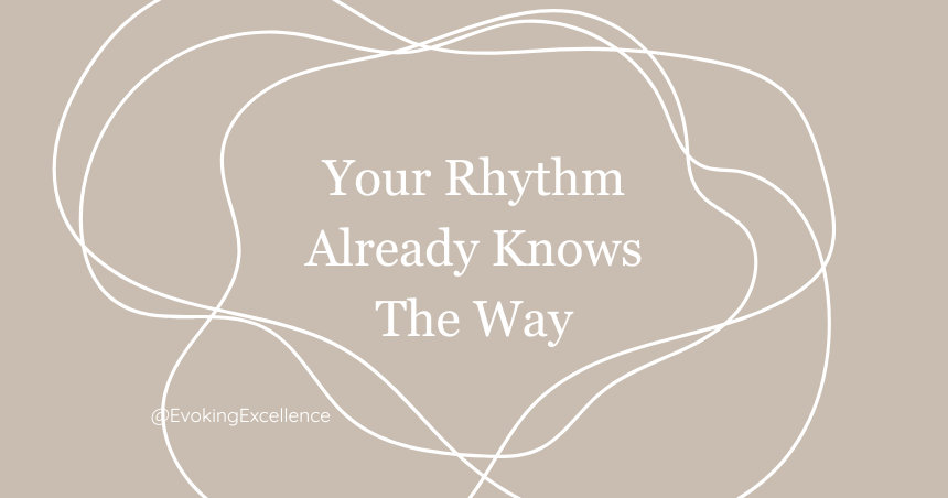 Redesigning Your Days Through a New Rhythm With Time. Collaborating with time. your rhythm already knows the way