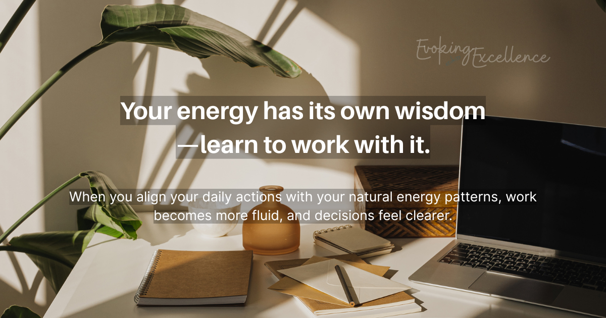 Finding Your Natural Work Rhythm A Practice in Energy Awareness