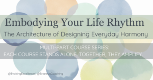 Embodying Your Life Rhythm​