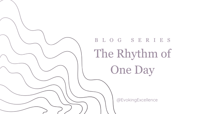 The Rhythm of one day blog series
