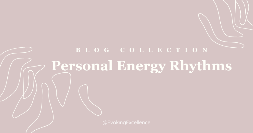 Personal Energy Rhythms blog series. Your Life Rhythm. Eleven Essentials for Everyday Harmony