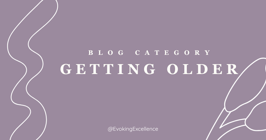 blog categyro getting older evoking excellence bibi ohlsson coachin